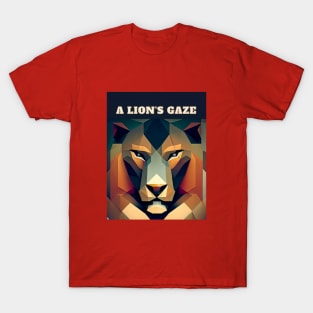 A Lion's Gaze T-Shirt